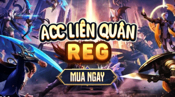 MUA ACC REG LIÊN QUÂN GIÁ RẺ