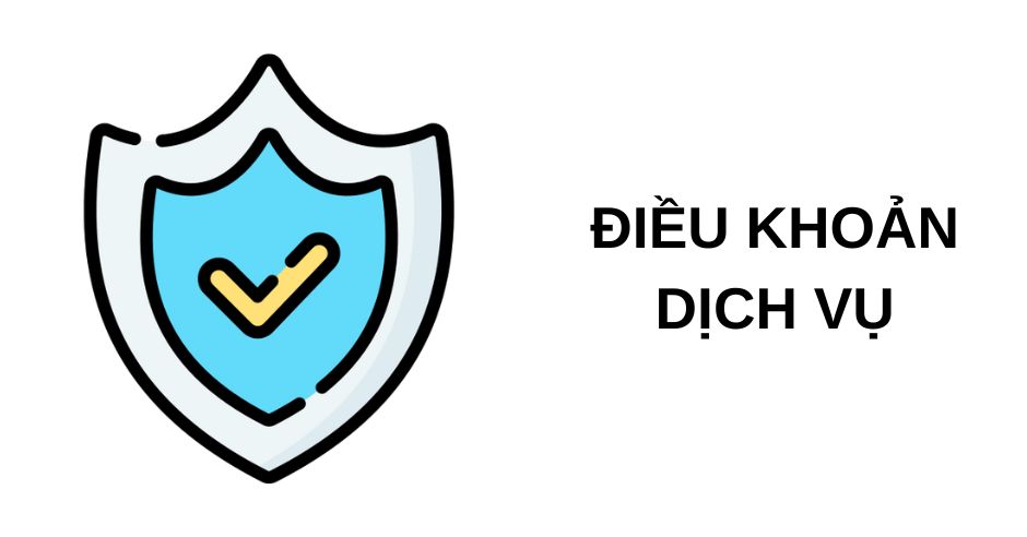 ĐIỀU KHOẢN DỊCH VỤ